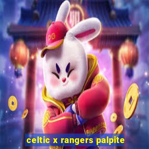 celtic x rangers palpite